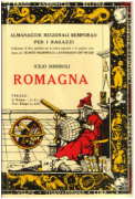 Romagna di Icilio Missiroli,   Ristampa anastatica dell'edizione Bemporad, Firenze, 1924 con un saggio introduttivo di  Giuseppe Bellosi